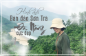 Hình ảnh bán đảo Sơn Trà Đà Nẵng cực đẹp