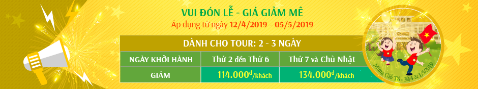 Tour Du Lịch Lễ Giổ Tổ - 30/04/2019