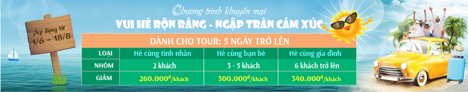 Bảng Giá Hè Dành Cho Tour 5 Ngày Trở Lên